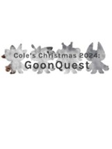 Cole's Christmas 2024: GoonQuest Image