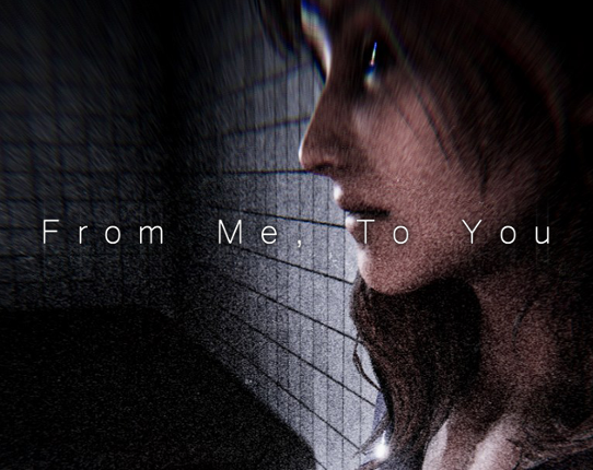 From Me, To You Image