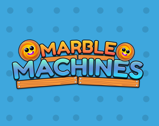 Marble Machines Image