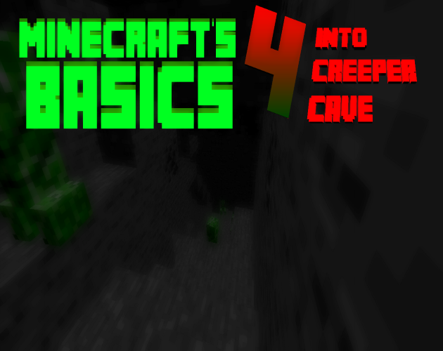Games like Minecraft's Basics 4: Into Creeper Cave (Beta 2)