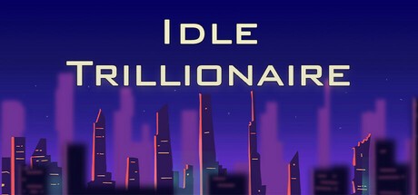 Games like Idle Trillionaire