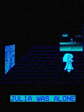 Julia Was Alone Image