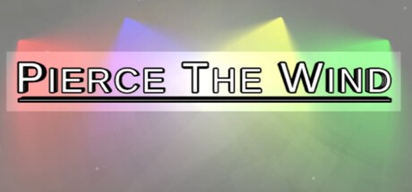 Games like Pierce The Wind