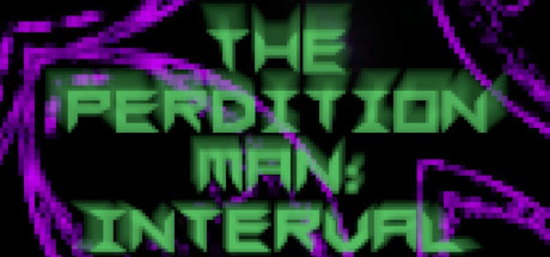 The Perdition Man: Interval Image