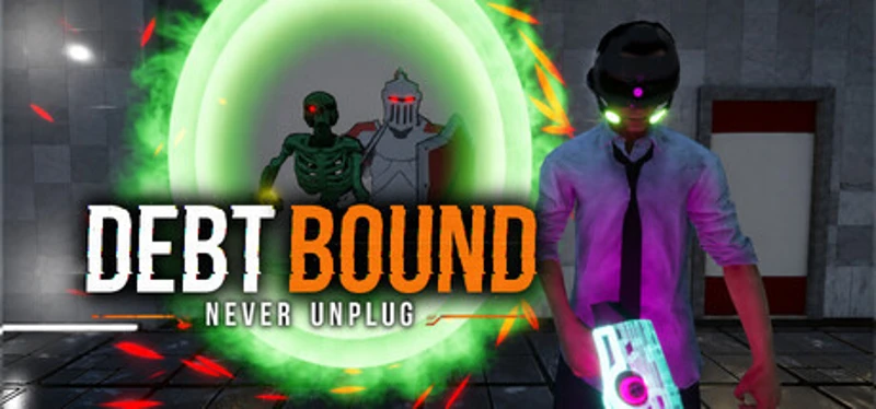 DEBTBOUND: Never Unplug Image