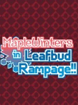 Maple Winters in Leafbud Rampage!! Image