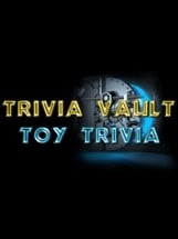 Trivia Vault: Toy Trivia Image