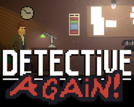 Detective: Again! Image