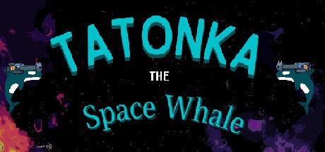 Games like Tatonka the Space Whale