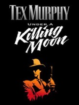 Tex Murphy: Under a Killing Moon Image