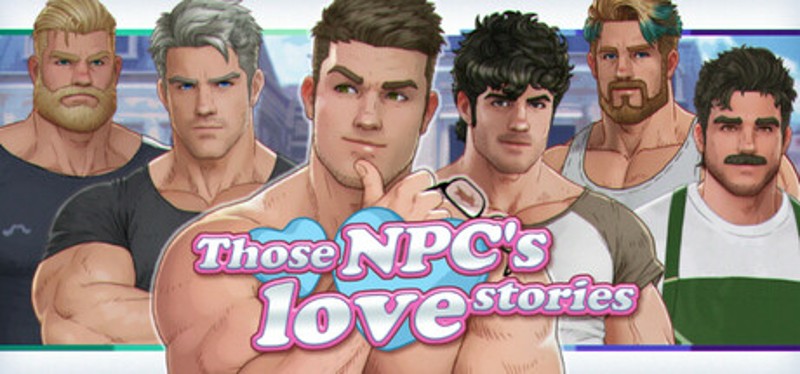 Those NPC's love stories Image