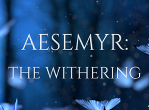 Aesemyr: The Withering Image