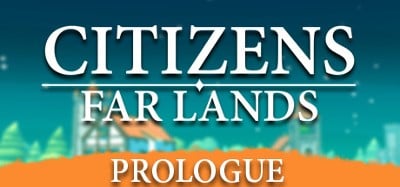 Citizens: Far Lands - Prologue Image