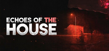Games like Echoes Of The House