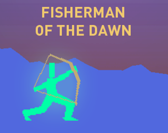 Fisherman of the Dawn Image