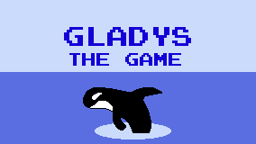 Games like Gladys The Game