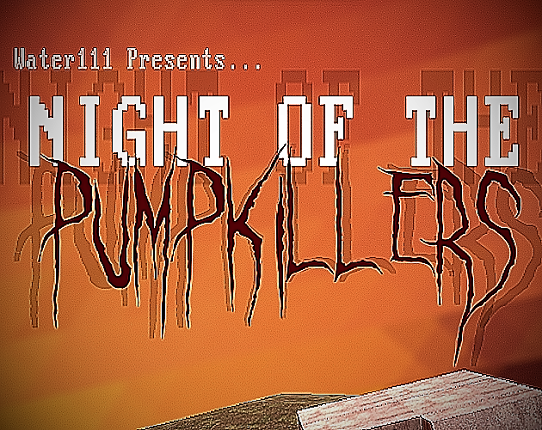 Night of the Pumpkillers Image