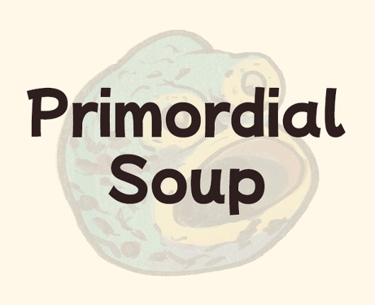 Primordial Soup Image