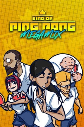 King of Ping Pong: MEGAMIX Image