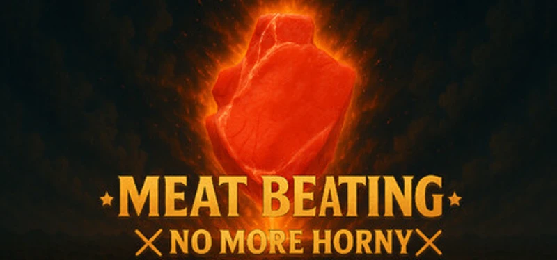 Meat Beating: No More Horny Image