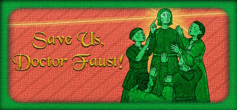 Save Us, Doctor Faust! Image