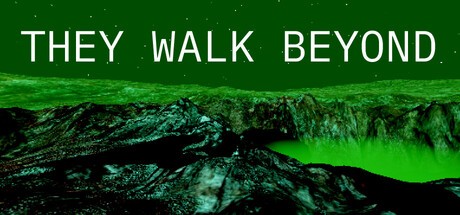 Games like They Walk Beyond