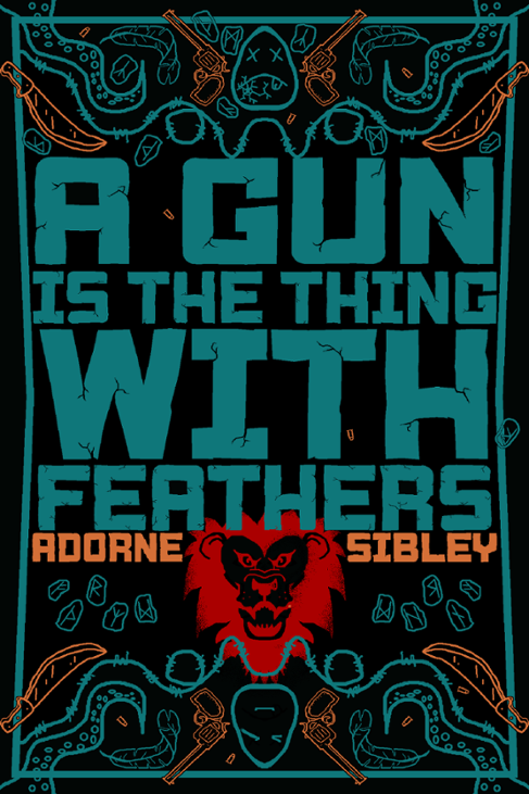 Games like A Gun Is The Thing With Feathers, A Novel