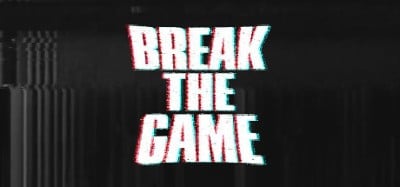 Break the Game Image