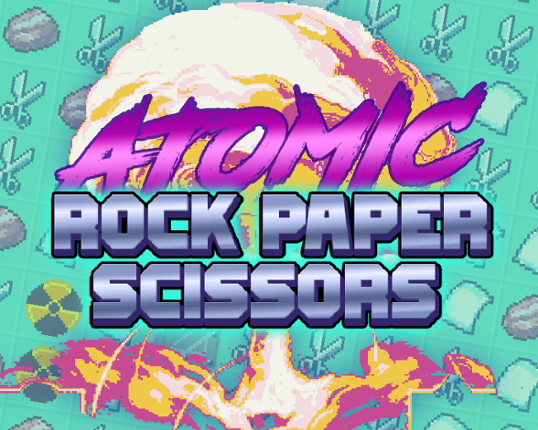 Atomic Rock Paper Scissors (LD49 Jam Version) Image