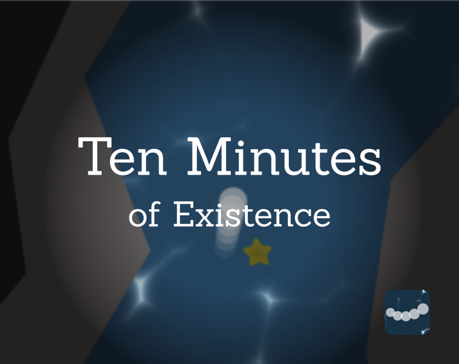 Games like Ten Minutes of Existence