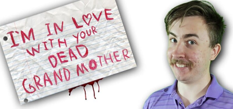 I'm in Love With Your Dead Grandmother Image