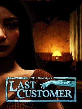 Games like The Lingering: Last Customer