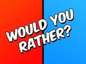 Would you Rather? Image