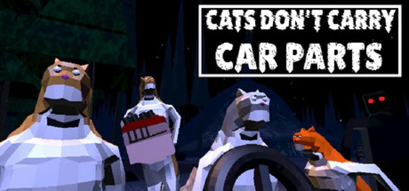 Cats Don't Carry Car Parts Image