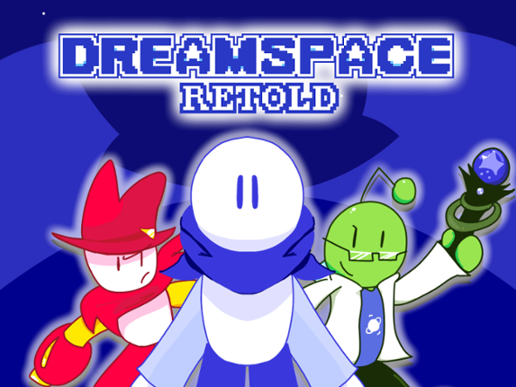 DREAMSPACE RETOLD Image