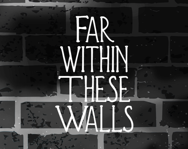 Games like Far Within These Walls
