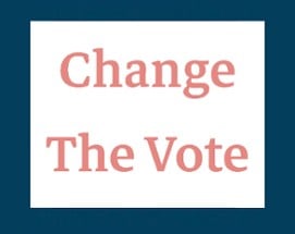 Change The Vote Image