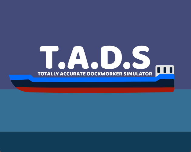 Games like Totally Accurate Dockworker Simulator