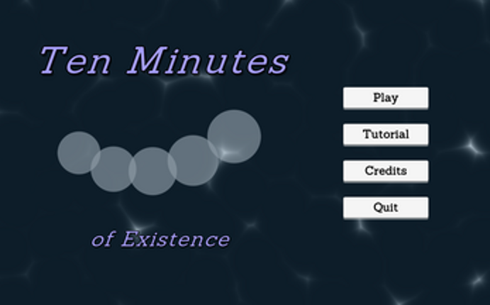 Ten Minutes of Existence screenshot