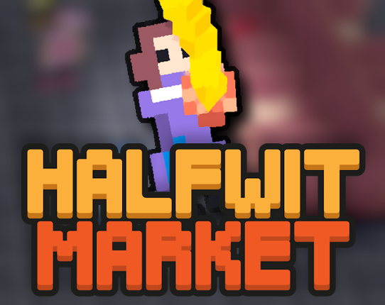 Halfwit Market Image