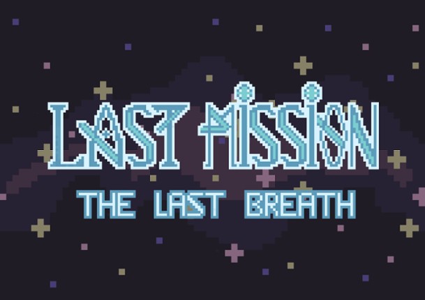 Last Mission: the last breath. Game Cover