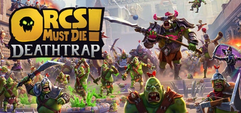 Orcs Must Die! Deathtrap Image