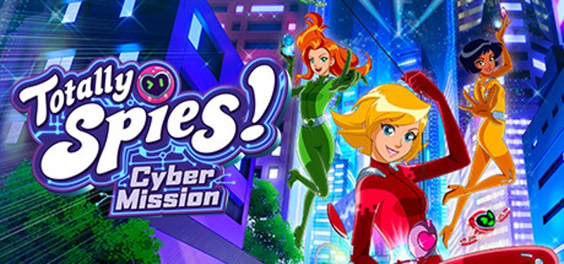 Totally Spies! - Cyber Mission Game Cover