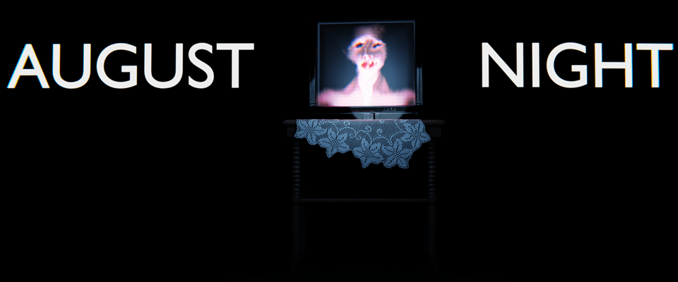 Games like AUGUST NIGHT