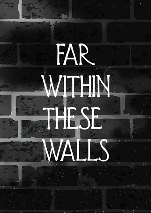 Far Within These Walls Image