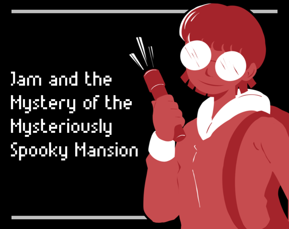 Games like Jam and the Mystery of the Mysteriously Spooky Mansion