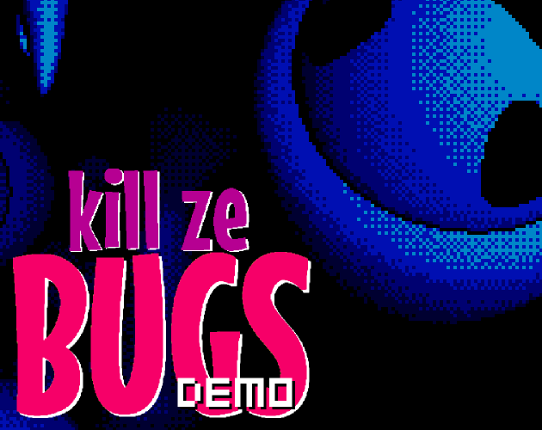 Kill Ze Bugs Image