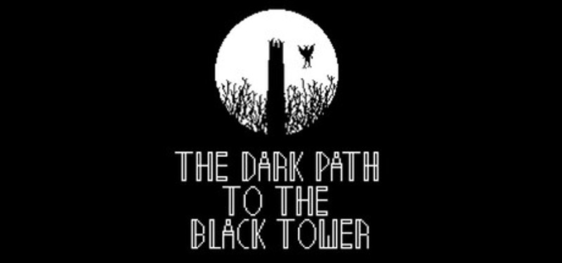 The Dark Path to the Black Tower Image