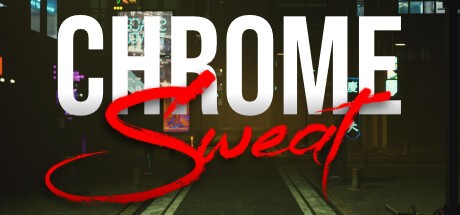 Games like CHROME SWEAT