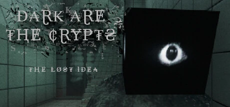 Games like Dark Are The Crypts: The Lost Idea